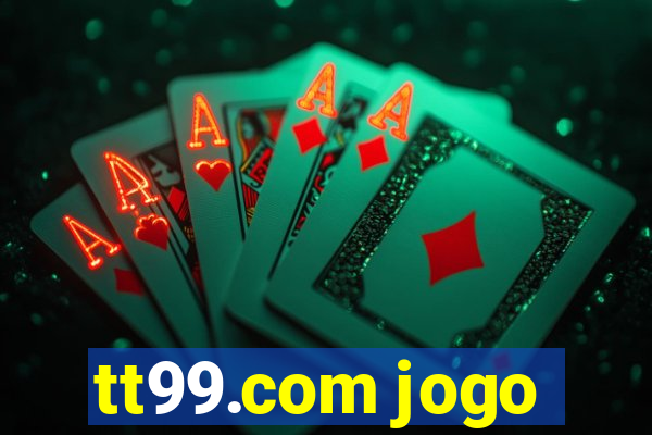 tt99.com jogo
